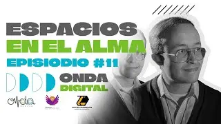 🎬🎙️Espacios en el Alma🎙️🎬 - Podcast