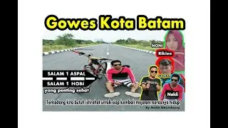 GOWES KOTA BATAM | | PENTINGNYA SEHAT