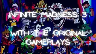 Infinite Madness 3 With The Original Gameplays + Voice Reveal