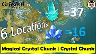 Only SIX Locations | 37 Crystal Chunks | 16 Magical Crystal Chunks | Genshin Impact | NJMH Gaming