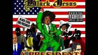 Black Jesus 4 President