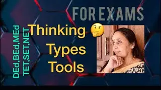 THINKING, TYPES AND TOOLS OF THINKING 🤔