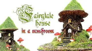Fairytale House in a Mushroom