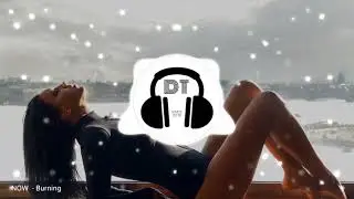 NOW - Burning