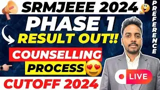 Alert 🚨 !! SRMJEEE Result 2024 out !! | SRMJEEE Cutoff 2024 |SRMJEEE Counselling 2024 | SRMJEEE 2024