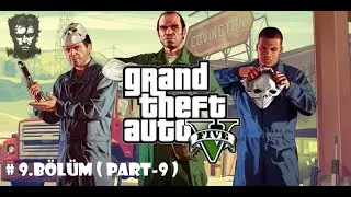 Grand Theft Auto V (GTA V ) 9. Bölüm ( Part-9 )