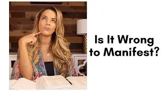 Is Manifesting Wrong? | Heather Lindsey