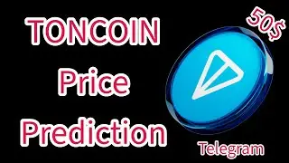 TON Price Prediction | TON : $50 POSSIBLE? | TON COIN | Telegram Cryptocurrency | Telegram Coin