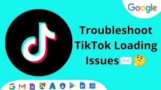 Troubleshoot TikTok Loading Issues!