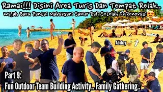 Fun Outdoor Team Building Activity.. Family Gathering | Sanur Property Outing