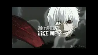 TOKYO GHOUL / KANEKI / AMV EDIT