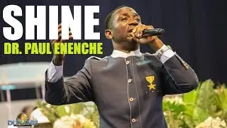 SHINE by Dr Pastor Paul Enenche