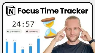 LOCK IN Your Focus with Notion Time Tracking | Tutorial + Free Template