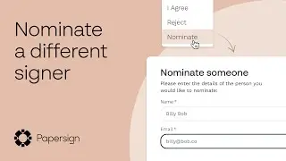 How to Nominate a Different Signer in Papersign