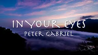 In Your Eyes - Peter Gabriel【和訳】ピーター•ガブリエル「イン•ユア•アイズ」1986