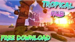 Tropical Island Hub *Free Download* (Server Map 2020) [Minecraft Builds]