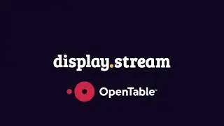 How to use OpenTable with your Free Digital Sign from Display.Stream