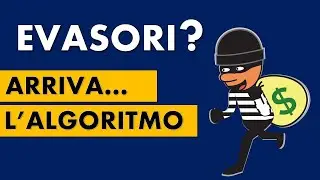 ATTENZIONE | In arrivo ALGORITMO anti EVASIONE!