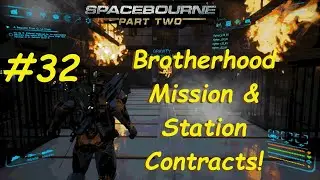 SpaceBourne 2 | Episode 32 | Season 1 | Complete Brotherhood Task, Independent Contracts