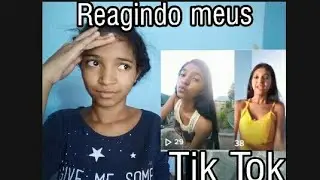 Reagindo meus Tik Tok!!