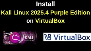 How to Install Kali Linux 2025 4 Purple Edition on VirtualBox