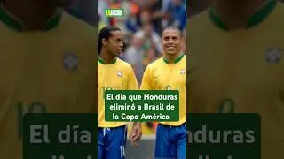 El día que la Selección de Honduras hizo historia y elimino a Brasil de la Copa América