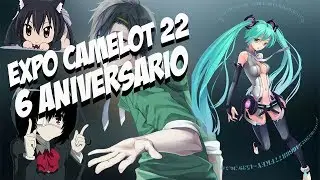 ASI SE VIVE UNA EXPO CAMELOT| Expo Camelot 22 6° Aniversario|