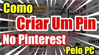 Como Criar Um Pin No Pinterest No PC - 𝐓𝐔𝐃𝐎 𝐒𝐎𝐁𝐑𝐄 𝐏𝐑𝐈𝐍𝐓𝐄𝐑𝐄𝐒𝐓