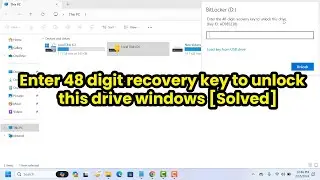 Enter 48 digit recovery key to unlock this drive windows 11 [SOLVED]