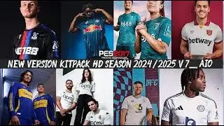 PES2017 Official NEW BIG KITPACK SEASON 2024 2025 V7 AIO HD