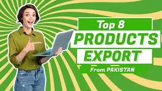 Top 8 products export from Pakistan || Learn import export business || 