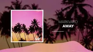 Markvard - Away (Background No Copyright Music)
