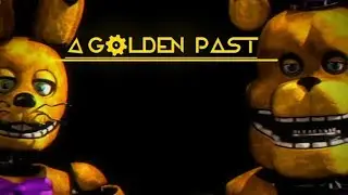 Прохождение Fnaf пародий.Golden Past.