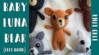 Left Hand | Baby Luna Bear Pattern Tutorial | Crochet With Me