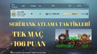 PUBG MOBİLE |Solo vs Squad| SERİ RANK ATLAMA TAKTİKLERİ TEK MAÇ +106 PUAN