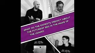 How Will SEO Change Post-Leak?