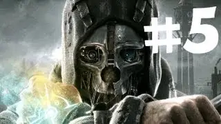 Dishonored - High Overseer Campbell #2 (Gameplay/Commentary) [PC/HD]