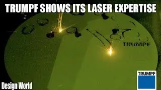 Trumpf shows its laser expertise