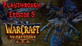 Warcraft 3 Re-Reforged Orc Playthrough Ep 5 Countdown to Extinction