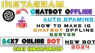 Instgram chatbot bot 2024 | ig chat bot offline || instgram auto spam