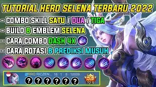 TUTORIAL LENGKAP CARA PAKAI SELENA TERBARU 2022 - MLBB