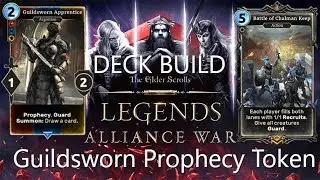 Guildsworn Prophecy Token DECK Build - Alliance War The Elder Scrolls Legends