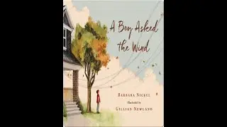 A Boy Asked the Wind - Read Aloud