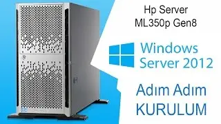 Hp ML350P Gen8 Server 2012 R2 Vl TR 64 Bit kurulum