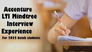 Accenture & LTI Mindtree Interview Experience for 2025 batch students 