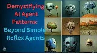 Demystifying AI Agent Patterns: Beyond Simple Reflex Agents|AI Application|LLM|Agent Development