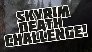 Skyrim Death Challenge - New try 3