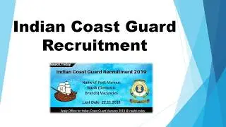 Indian Coast Guard Recruitment 2019 | For Navik (Domestic Branch) Posts