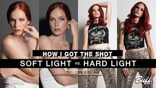 HOW I GOT THE SHOT | Soft Light VS. Hard Light
