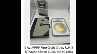 5 oz .9999 Fine Gold Coin. R.M.S TITANIC 65mm Coin. MS69 Ultra Cameo. RARE